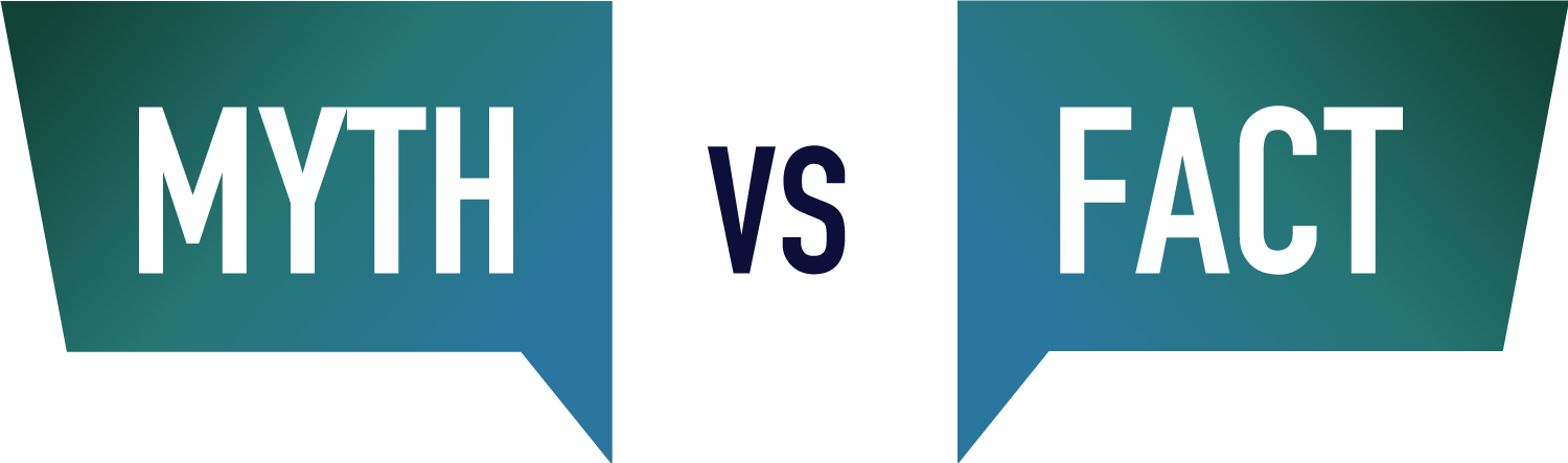 Myth Vs. Fact
